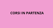 Corsi IN PARTENZA da GENNAIO 2025 in poi