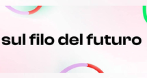 Sul filo del futuro - Start-up Builder | Impara a validare la tua idea di business!