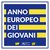 ANNO EUROPEO DEI GIOVANI _ L'Italia aderisce